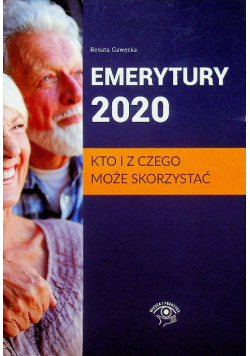 Emerytury 2020 Kto i z czego może skorzystać