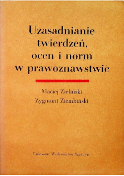 Uzasadnienie twierdzeń ocen i norm w prawoznawstwie