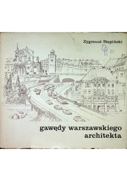 Gawędy warszawskiego architekta