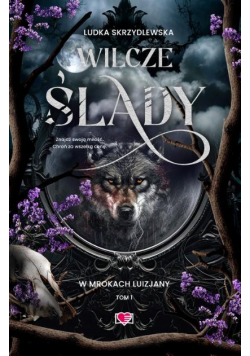 Wilcze ślady Tom 1 W mrokach Luizjany