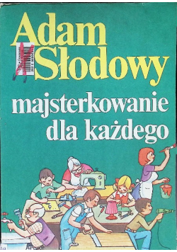 Majsterkowanie dla każdego