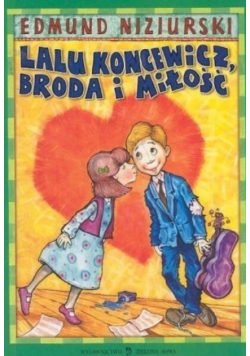 Lalu Koncewicz broda i miłość