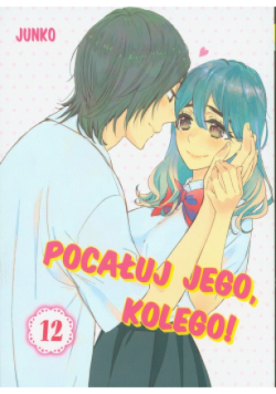 Pocałuj jego, kolego! Tom 12