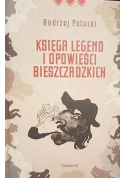 Księga legend i opowieści bieszczadzkich