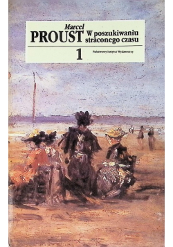 W poszukiwaniu straconego czasu Tom I