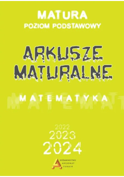 Arkusze maturalne Matematyka  poziom podstawowy dla matury od 2023 roku