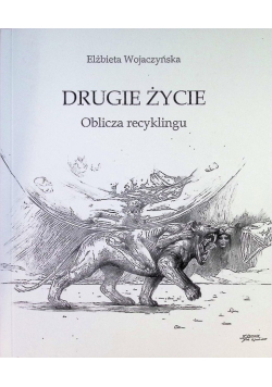 Drugie życie. Oblicza recyklingu