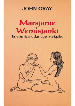 Marsjanie i Wenusjanki Tajemnica udanego związku