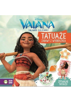 Tatuaże Vaiana Skarb Oceanu Zabawy z wyobraźnią
