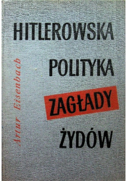 Hitlerowska Polityka Zagłady Żydów