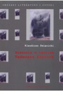 Historia w teatrze Tadeusza Kantora