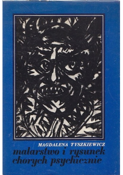 Malarstwo i rysunek chorych psychicznie