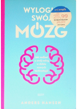 Wyloguj swój mózg Jak zadbać o swój mózg