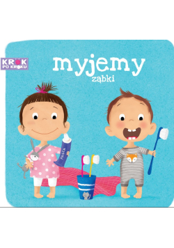 Krok po kroku Myjemy ząbki