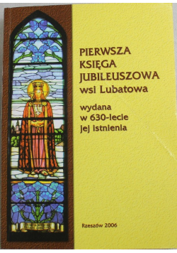 Pierwsza księga jubileuszowa wsi Lubatowa wydana w 630 lecie jej istnienia