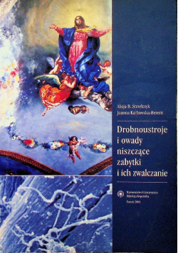 Drobnoustroje i owady niszczące zabytki i ich zwalczanie
