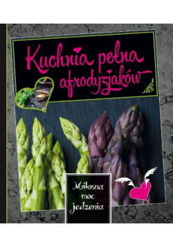 Kuchnia pełna afrodyzjaków