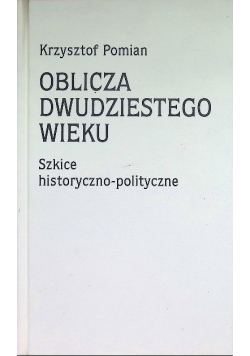 Oblicza dwudziestego wieku