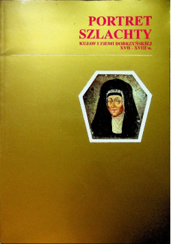 Portret szlachty Kujaw i ziemi Dobrzyńskiej