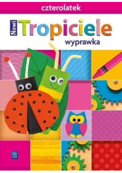 Nowi Tropiciele Czterolatek. Wyprawka 2021