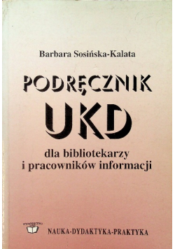 Podręcznik UKD dla bibliotekarzy i pracowników informacji