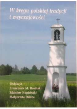 W kręgu polskiej tradycji i zwyczajowości
