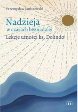 Nadzieja w czasach beznadziei