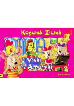 Ziutek. Kogutek Ziutek i Vicki z Ameryki