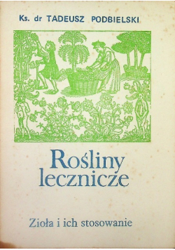 Rośliny lecznicze Zioła i ich stosowanie