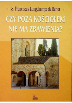 Czy poza kościołem nie ma zbawienia