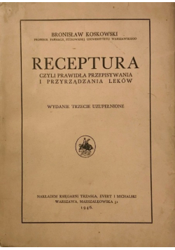 Receptura czyli prawidła przepisywania i przyrządzania leków 1946 r