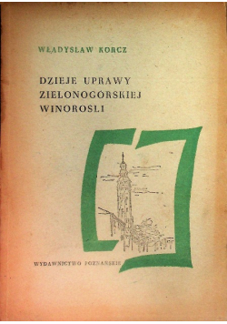 Dzieje uprawy zielonogórskiej winorośli