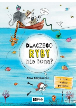 Dlaczego ryby nie toną I inne ważne pytania