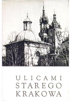 Ulicami starego Krakowa