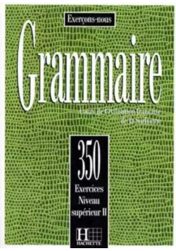 Grammaire 350 Exercices Poziom zaawansowany