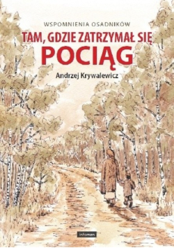 Tam gdzie zatrzymał się pociąg