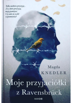 Moje przyjaciółki z Ravensbrck
