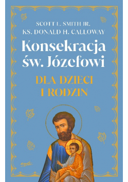 Konsekracja św. Józefowi dla dzieci i rodzin