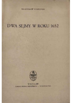 Czapliński dwa sejmy w roku 1652