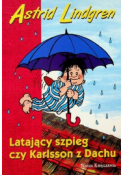 Latający szpieg czy Karlsson z Dachu