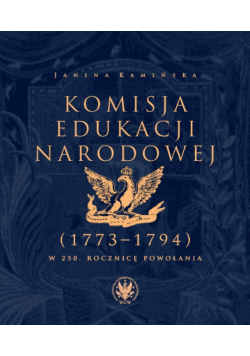 Komisja Edukacji Narodowej (1773-1794) w 250 rocznicę powołania