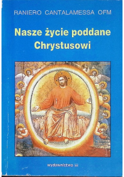 Nasze życie poddane Chrystusowi