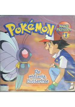 Pokemon Do widzenia Butterfree