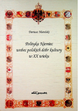 Polityka Niemiec wobec polskich dóbr kultury w XX wieku