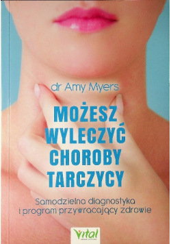 Możesz wyleczyć choroby tarczycy