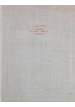 Polskie tkaniny i hafty XVI - XVIII w