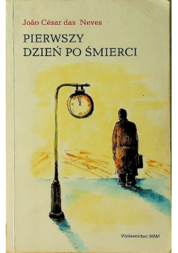 Pierwszy dzień po śmierci