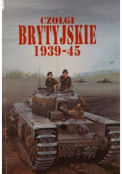 Czołgi brytyjskie 1939 - 45