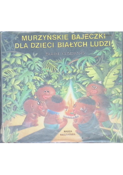 Murzyńskie bajeczki dla dzieci i białych ludzi