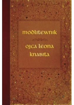 Modlitewnik Ojca Leona Knabita